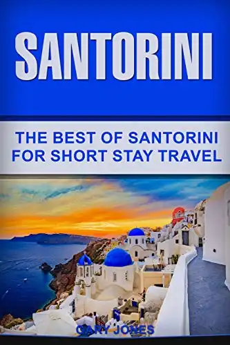 The Best of Santorini for Short Stay Travel